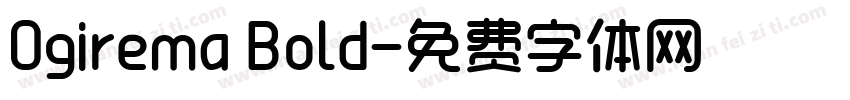 Ogirema Bold字体转换